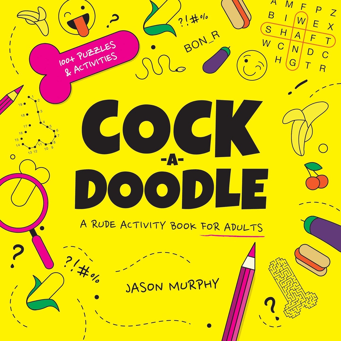 Cock-A-Doodle Rude Activity Book For Adults