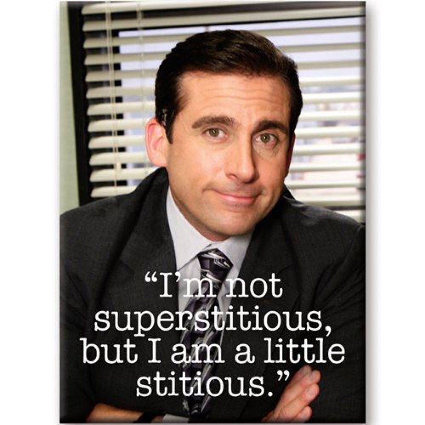 MAGNET I'm A Little Stitious Michael The Office