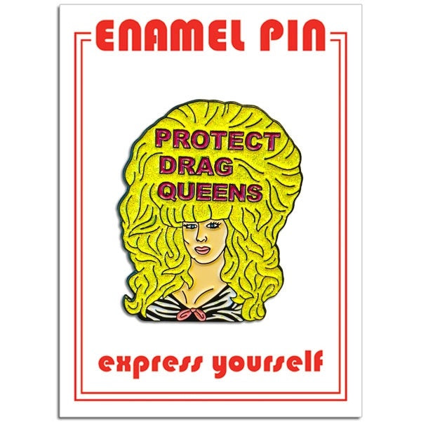 Protect Drag Queens Pride Enamel Pin
