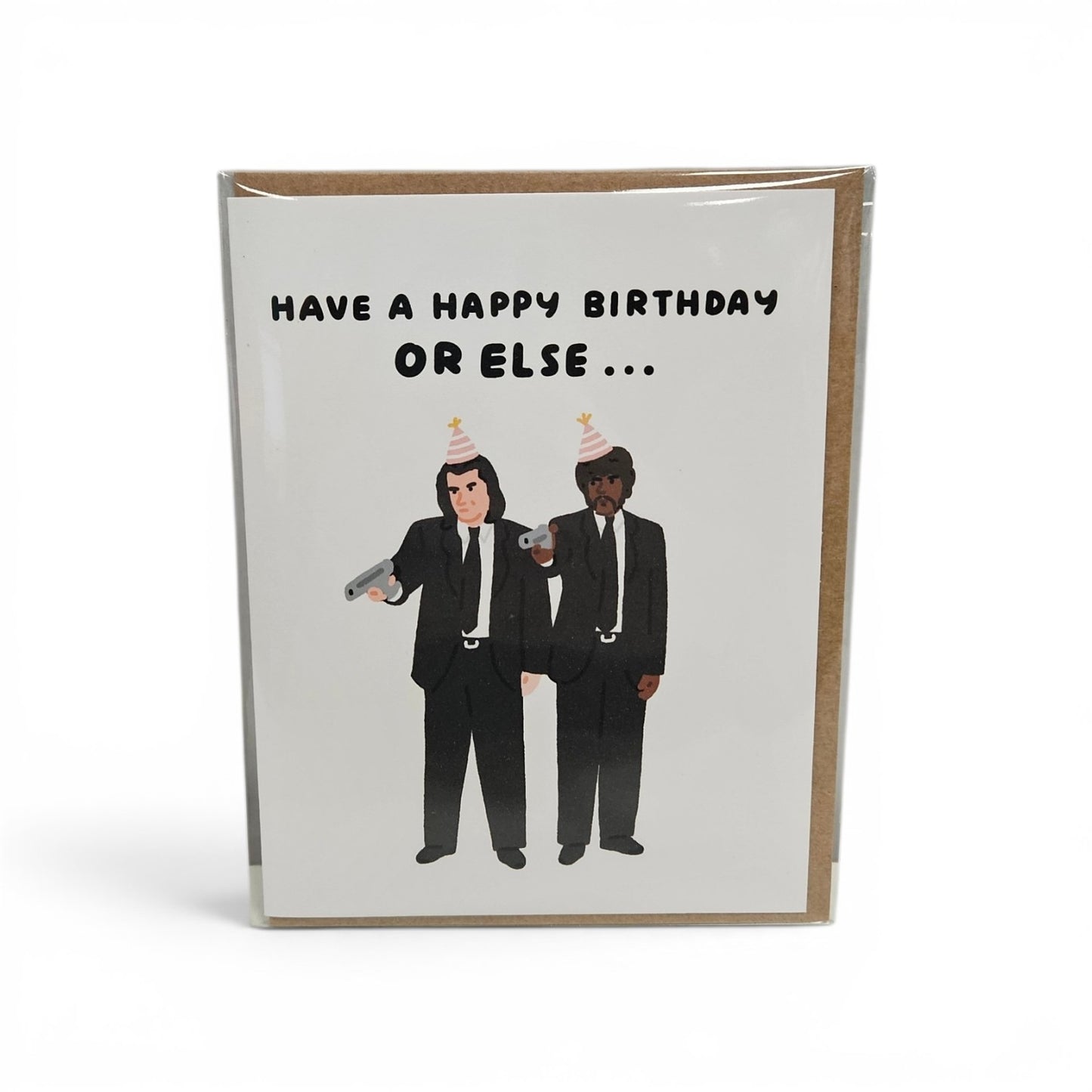 Card Have A Happy Birthday Or Else