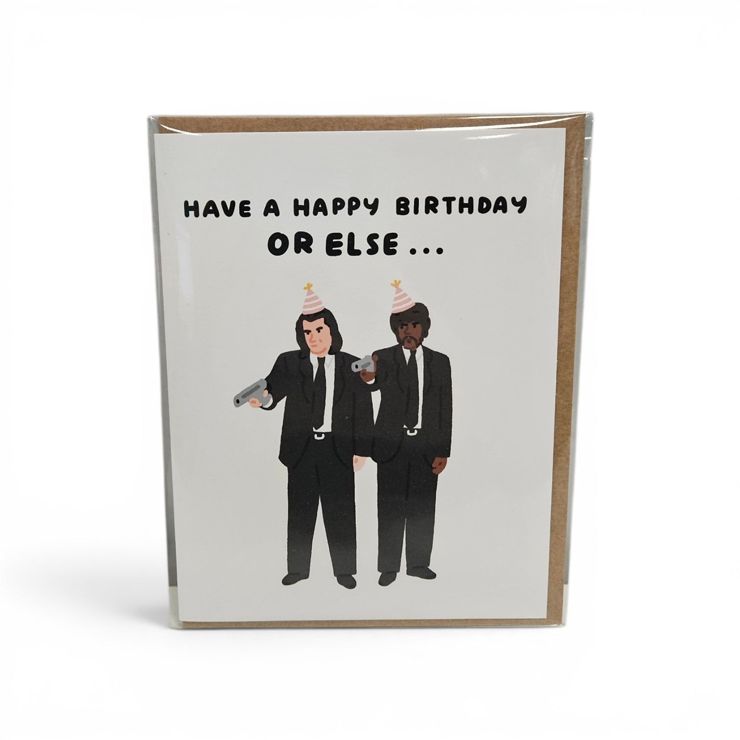Card Have A Happy Birthday Or Else