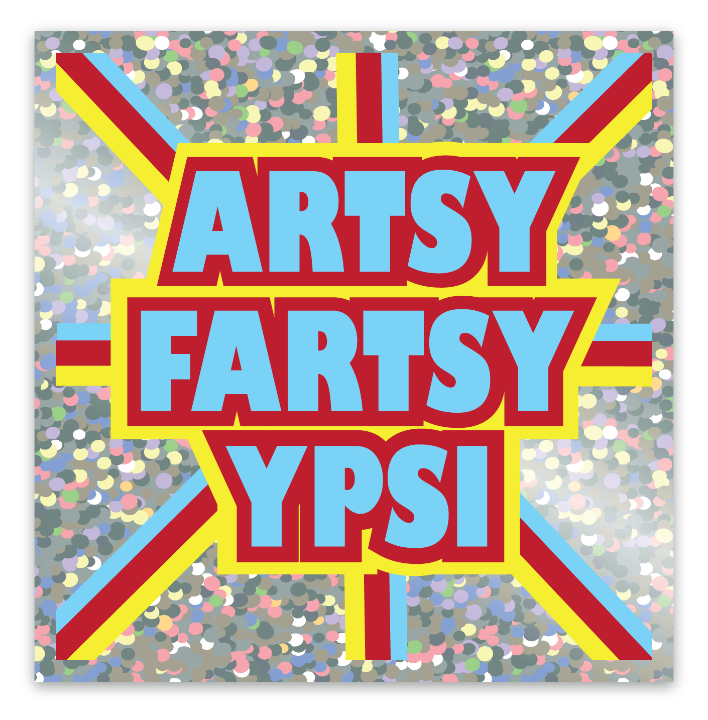 Artsy Fartsy Ypsi Glitter Vinyl Sticker