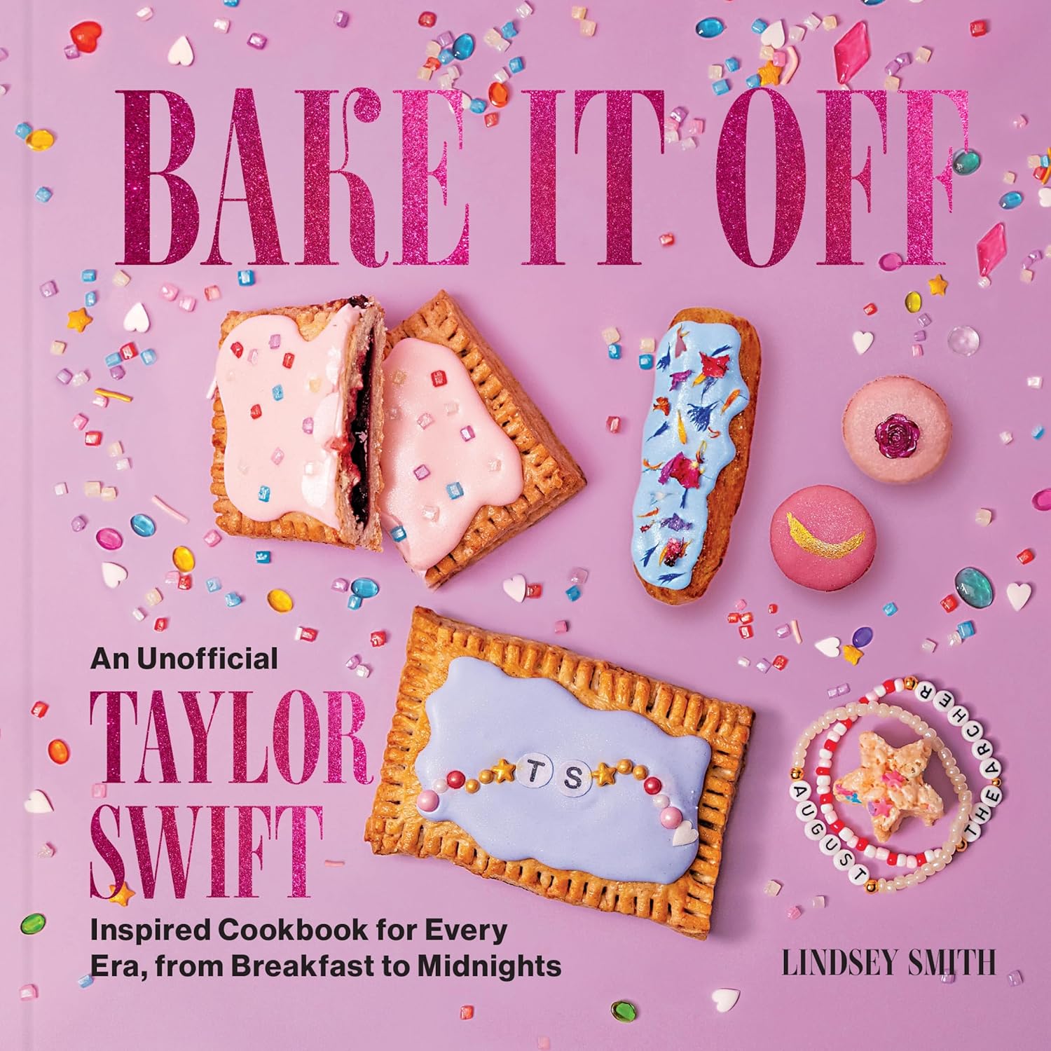 Bake It Off An Unofficial Taylor Swift Cookbook