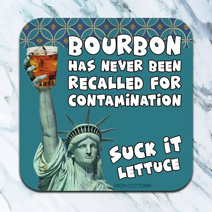 Bourbon Has Never Been Recalled Coaster
