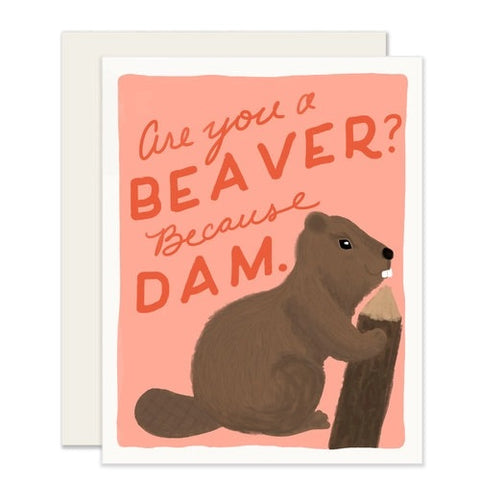 Card Are You A Beaver Because Dam