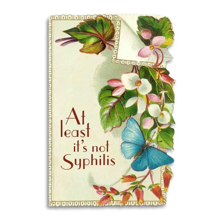 Card At Least It's Not Syphilis Sympathy