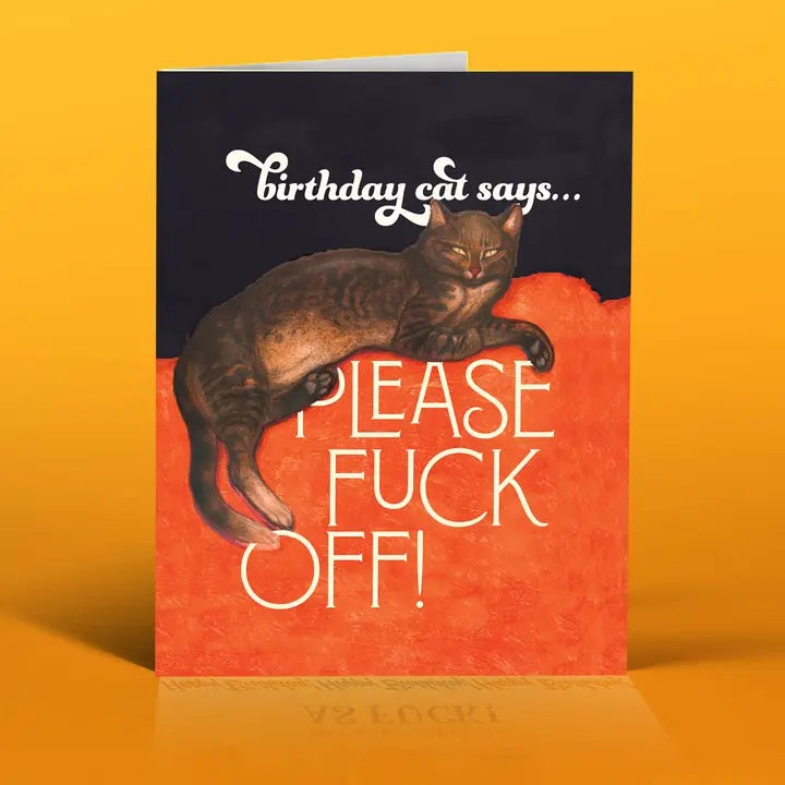Card Birthday Cat  Says Please Fuck Off