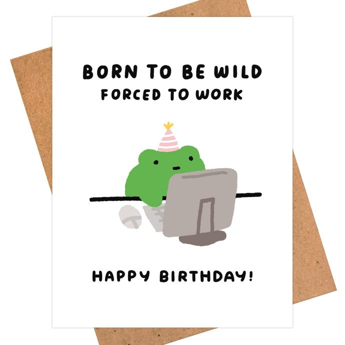 Card Born To Be Wild Forced To Work Birthday