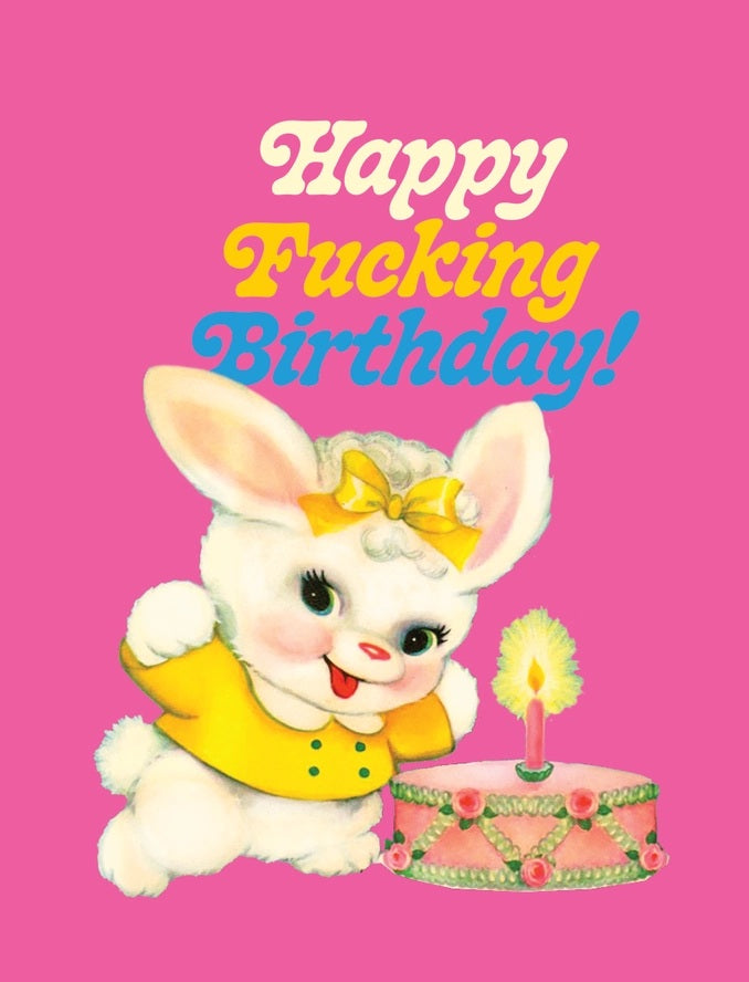 Card Bunny Happy Fucking Birthday