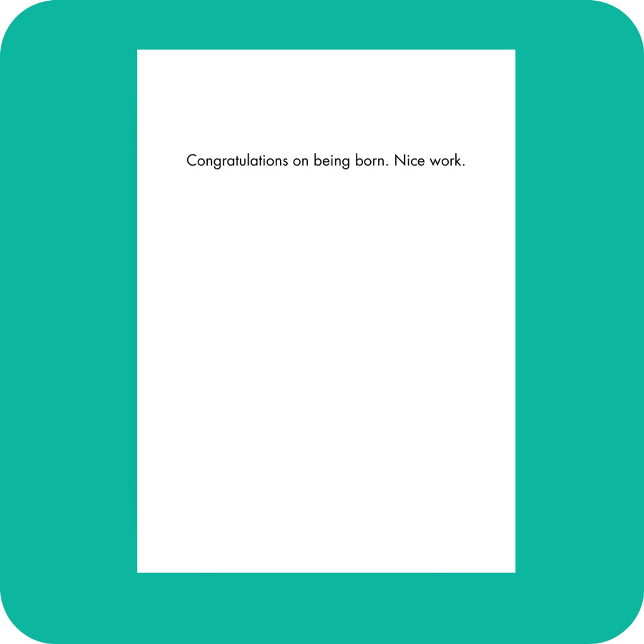 Card Congrats On Being Born Birthday