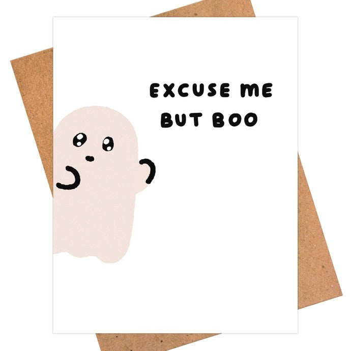 Card Excuse Me But Boo