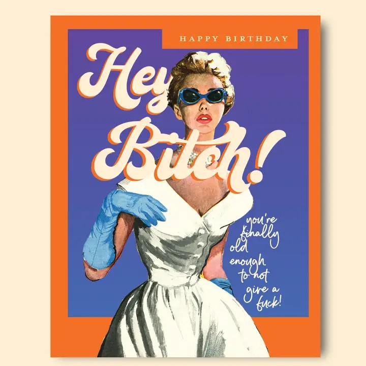 Card Hey Bitch Birthday