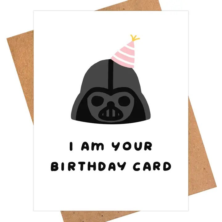Card I Am Your Birthday Card