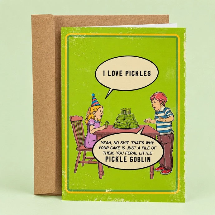 Card I Love Pickles Pickle Goblin Birthday