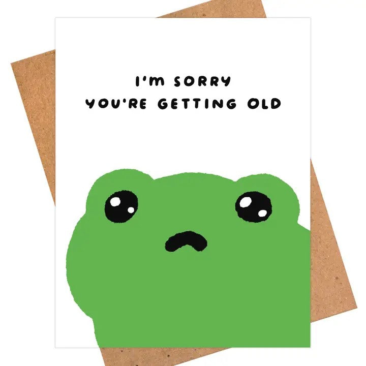 Card I'm Sorry You're Getting Old