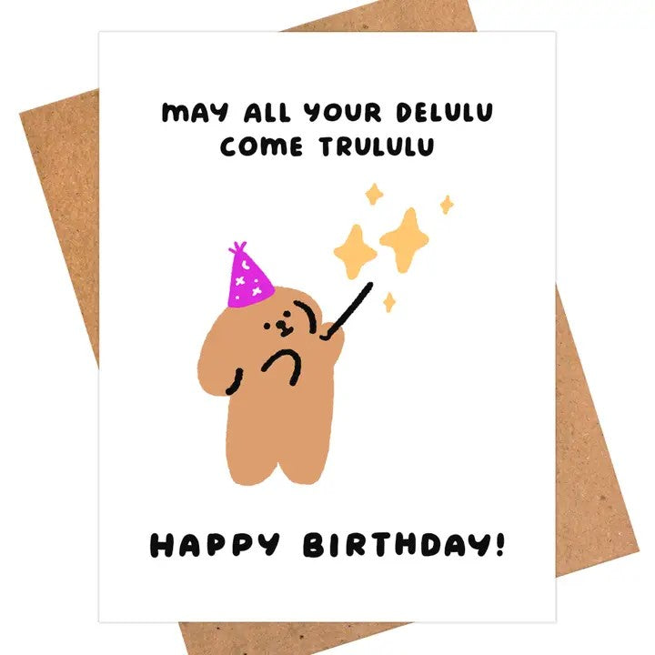 Card May All Your Delulu Come Trululu