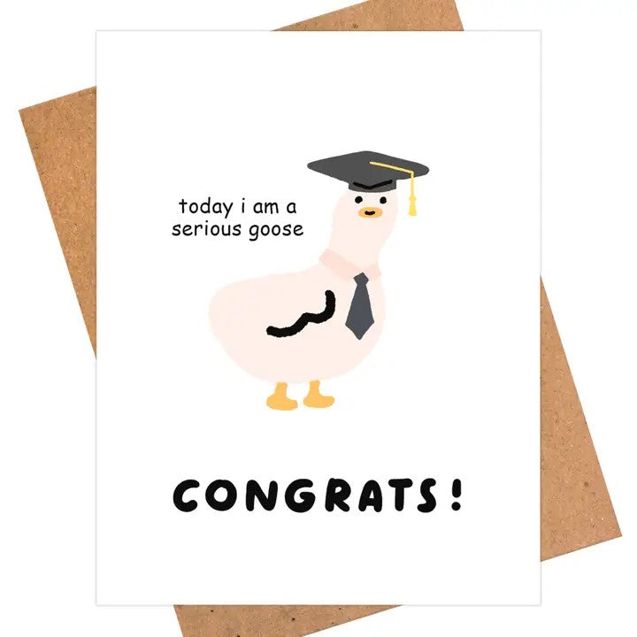Card Today I'm A Serious Goose