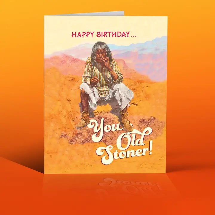 Card You Old Stoner Birthday