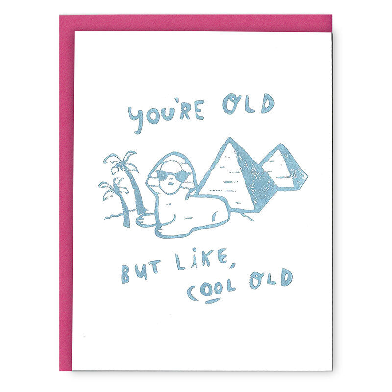 Card You're Old, But Like Cool Old Birthday