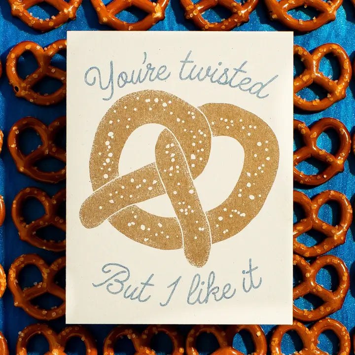Card You're Twisted But I Like It Pretzel