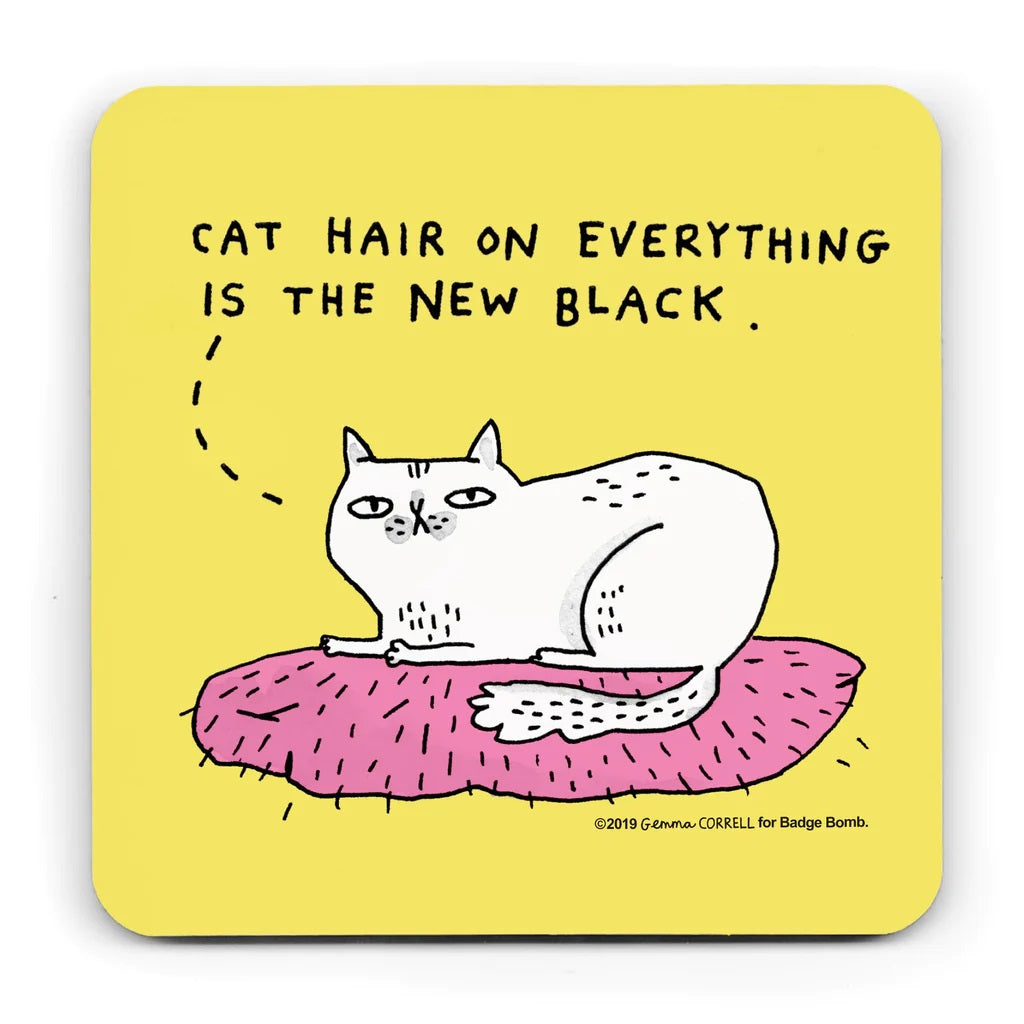 Cat Hair Is The New Black Coaster