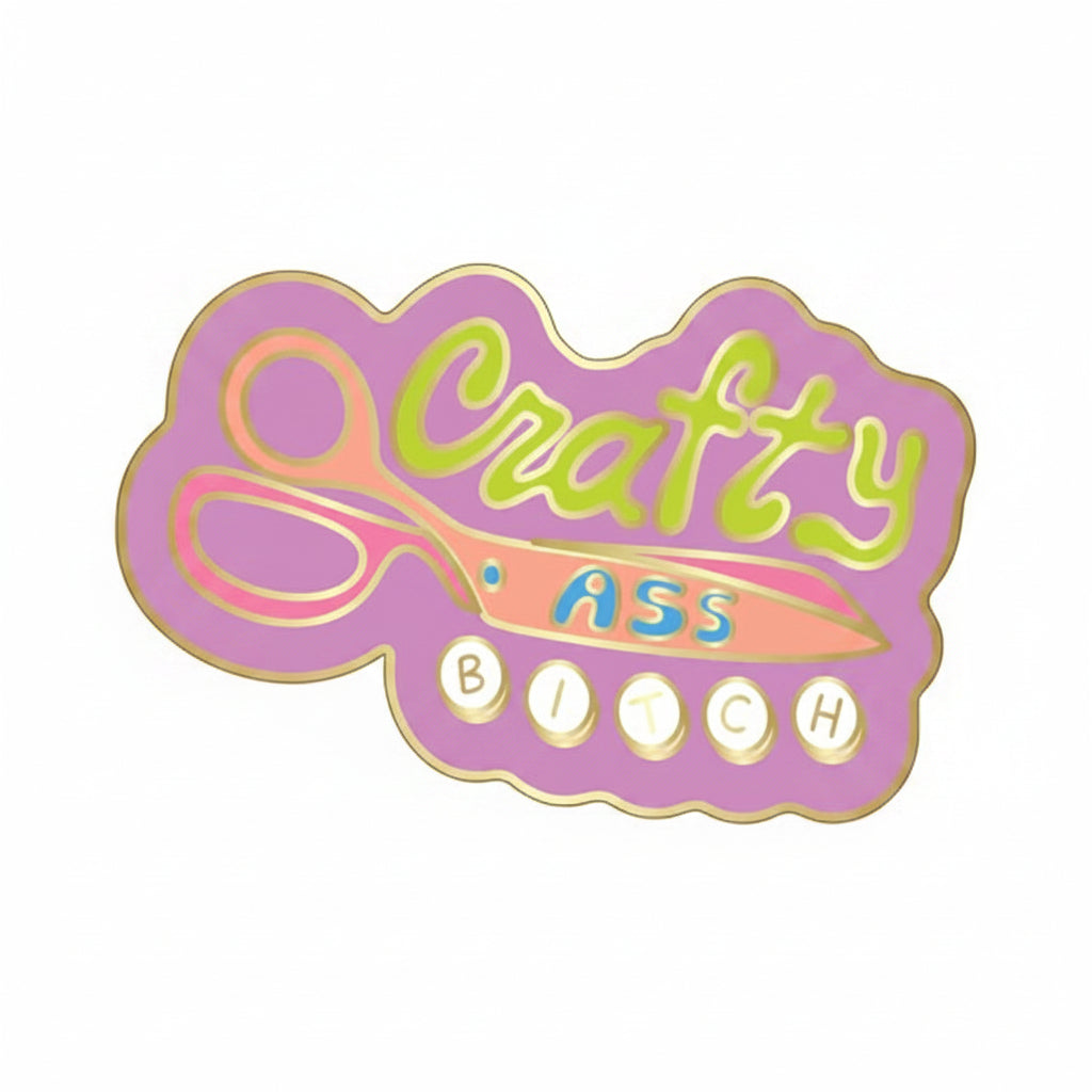 Crafty Ass Bitch Enamel Pin