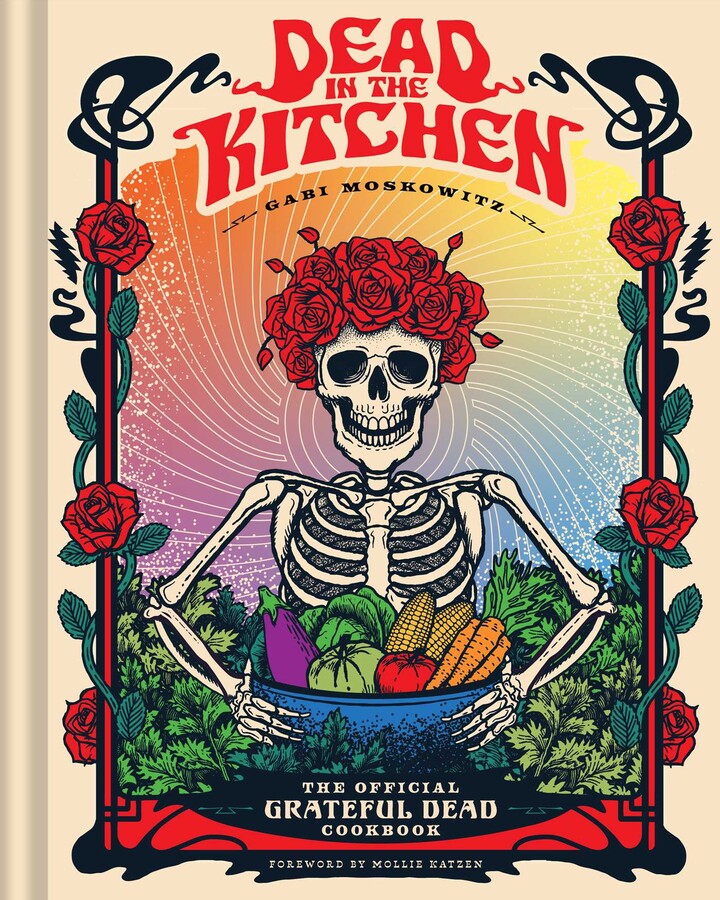 Dead In The Kitchen Grateful Dead Cookbook