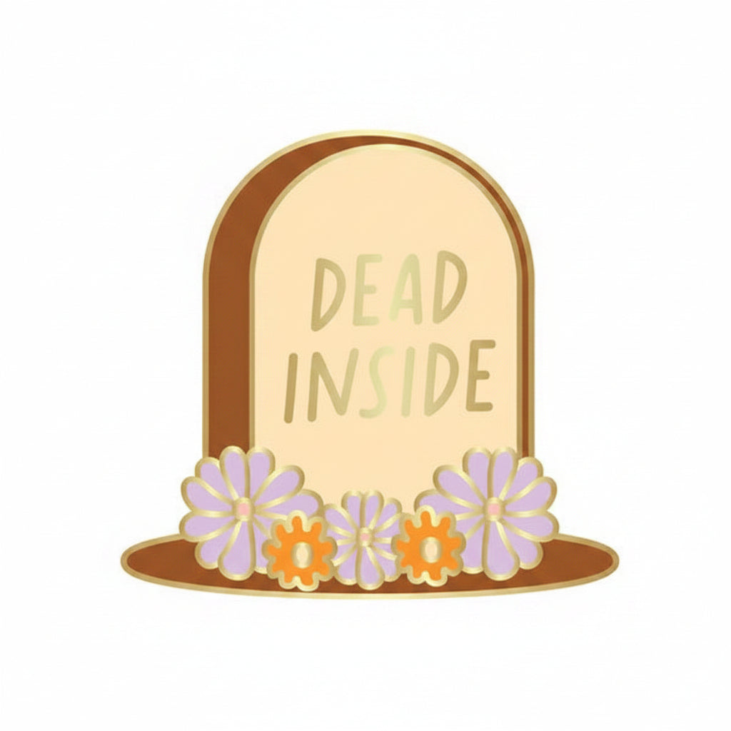 Dead Inside Enamel Pin