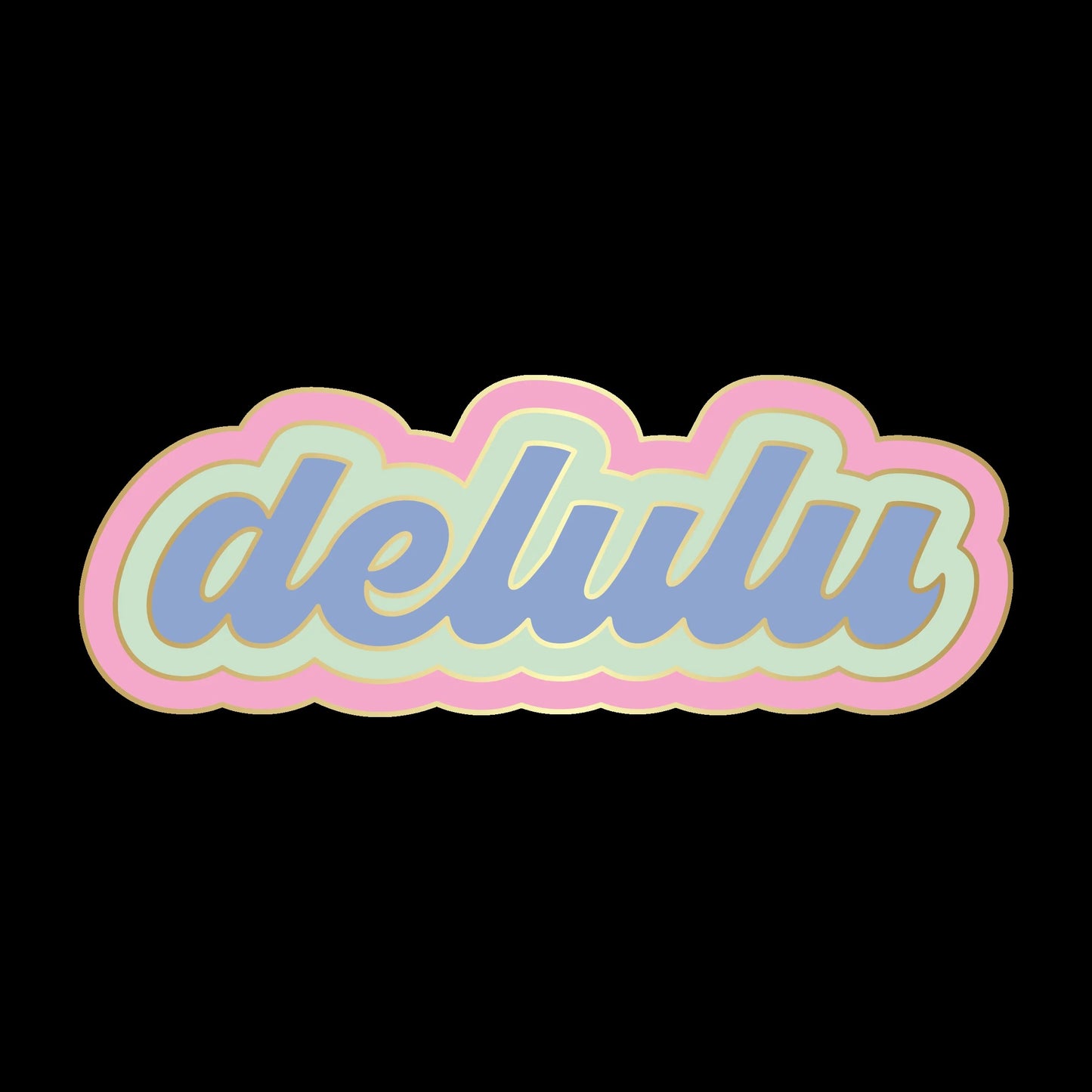 Delulu Enamel Pin