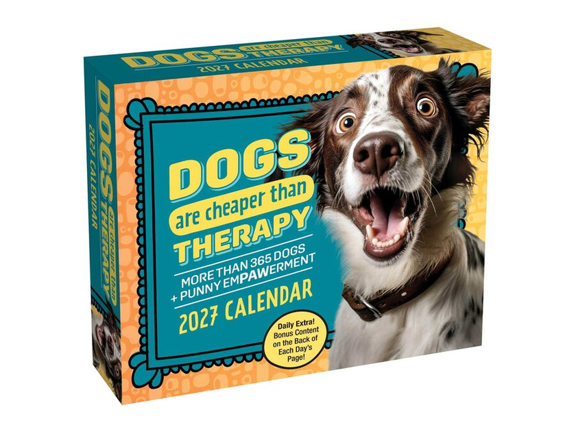 Dogs Are Cheaper Than Therapy 2027 Calendar