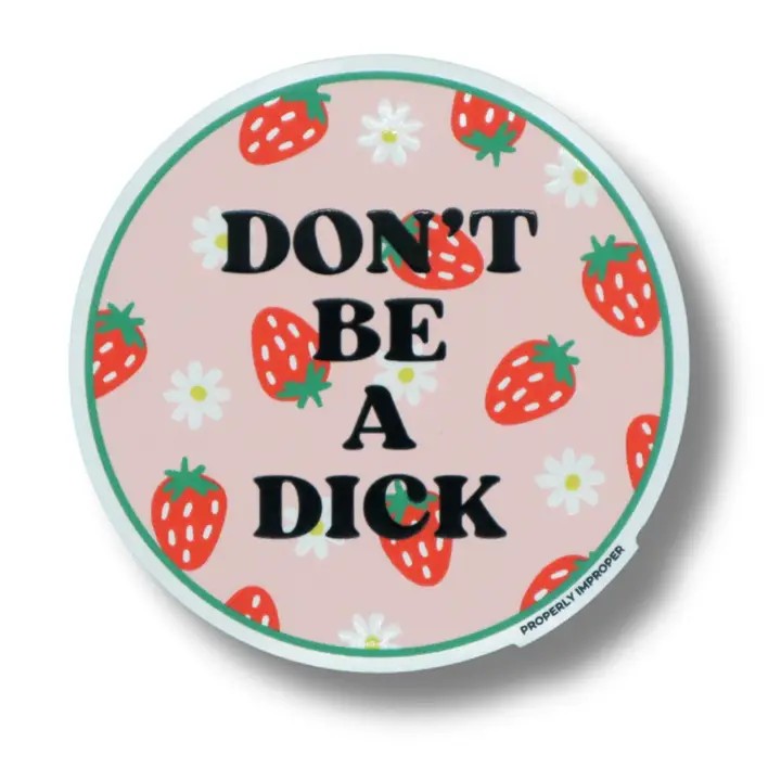 Don't Be A Dick Waterproof Sticker
