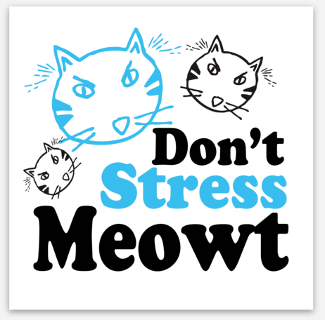 Don't Stress Meowt Cats Vinyl Sticker