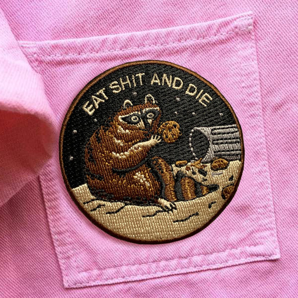 Eat Shit And Die Patch