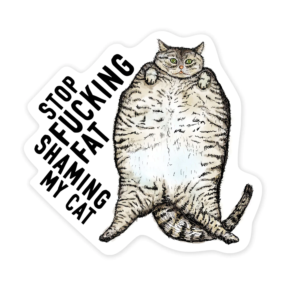 Fat Shaming My Cat Sticker