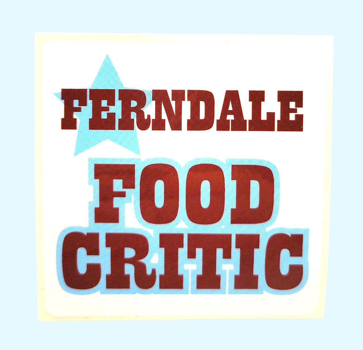 Ferndale Food Critic Sticker