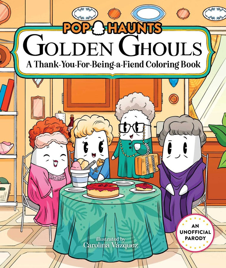 Golden Ghouls A Thank You For Being A Friend Coloring Book