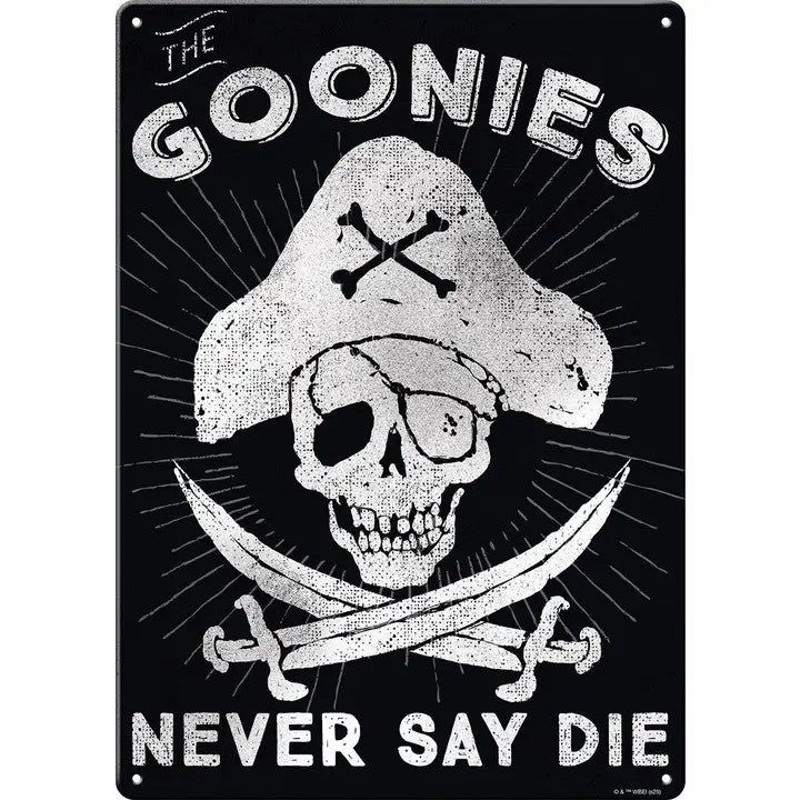 Goonies Never Say Die Metal Sign