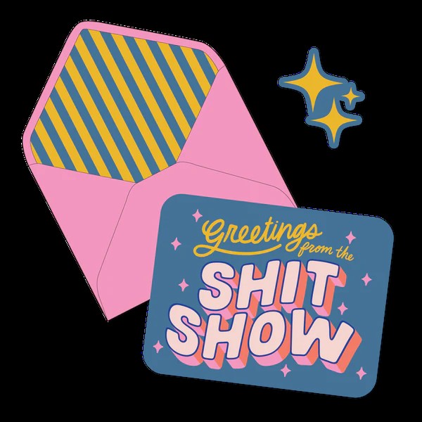 Card Greetings From The Shit Show