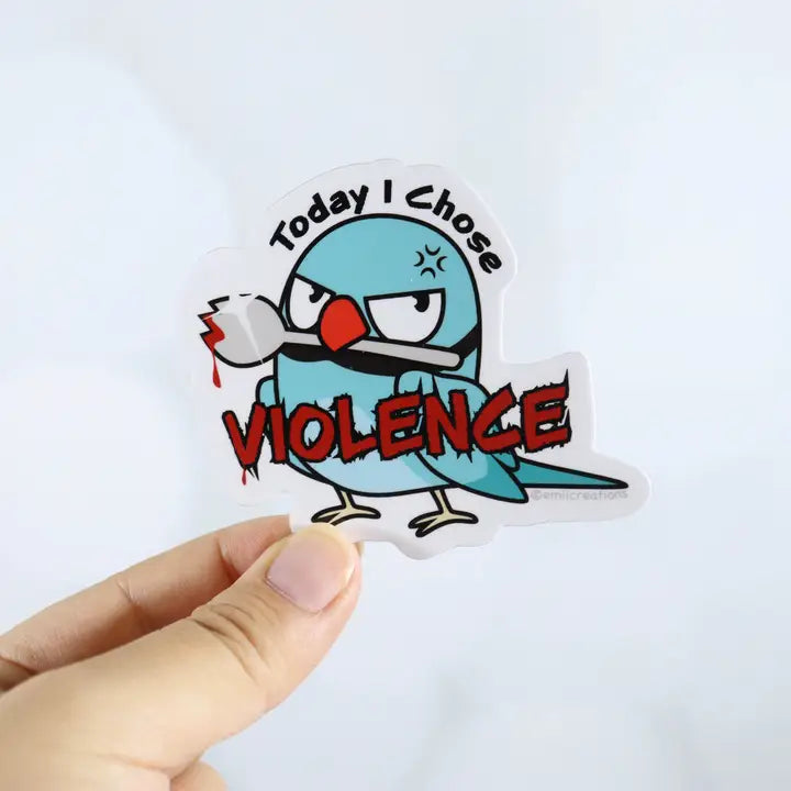 I Chose Violence Bird Sticker