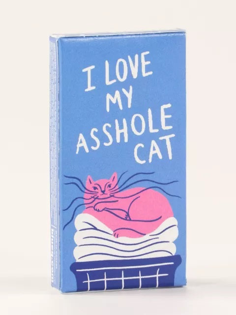 I Love My Asshole Cat Gum