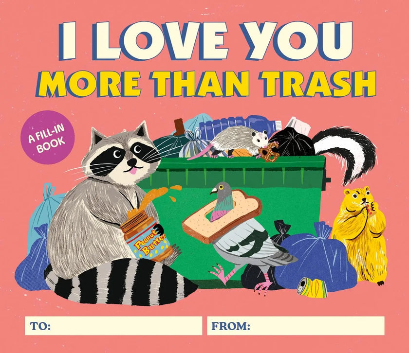 I Love You More Than Trash Book