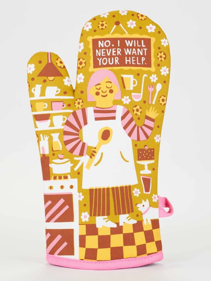 I Will Never Want Your Help Oven Mitt