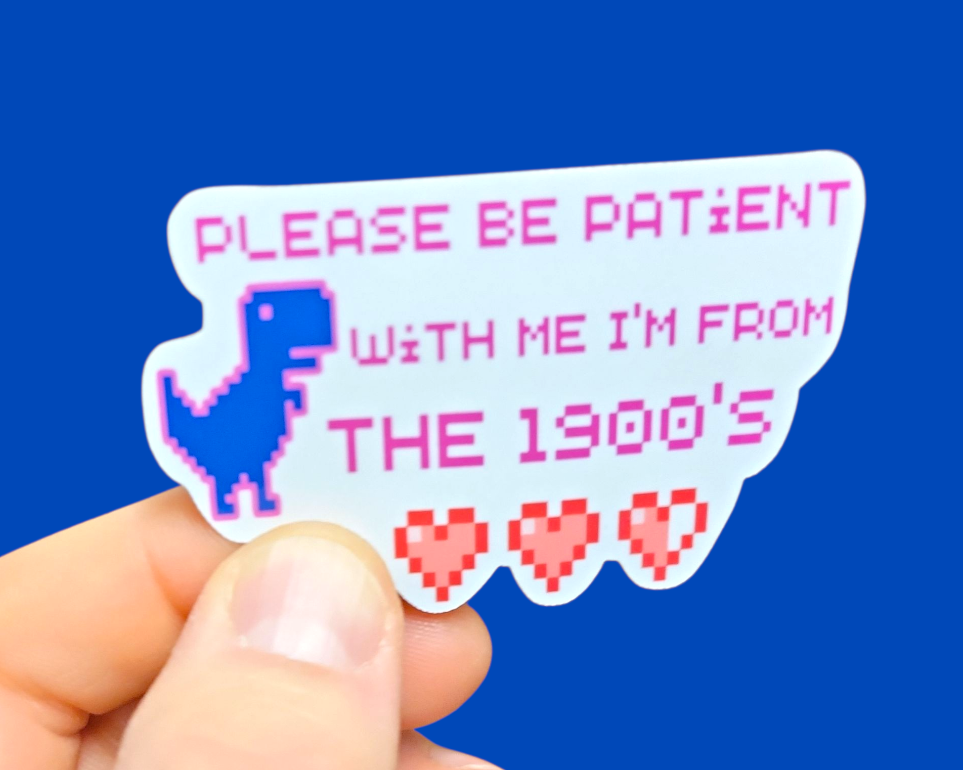 I'm From The 1900s Dinosaur Sticker