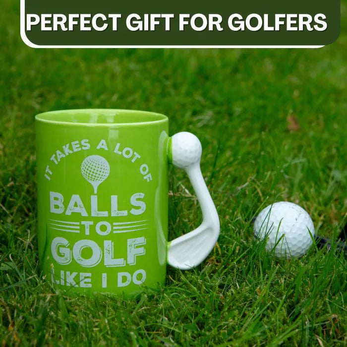 It Takes A Lot Of Balls To Golf Like I Do Mug 18 oz