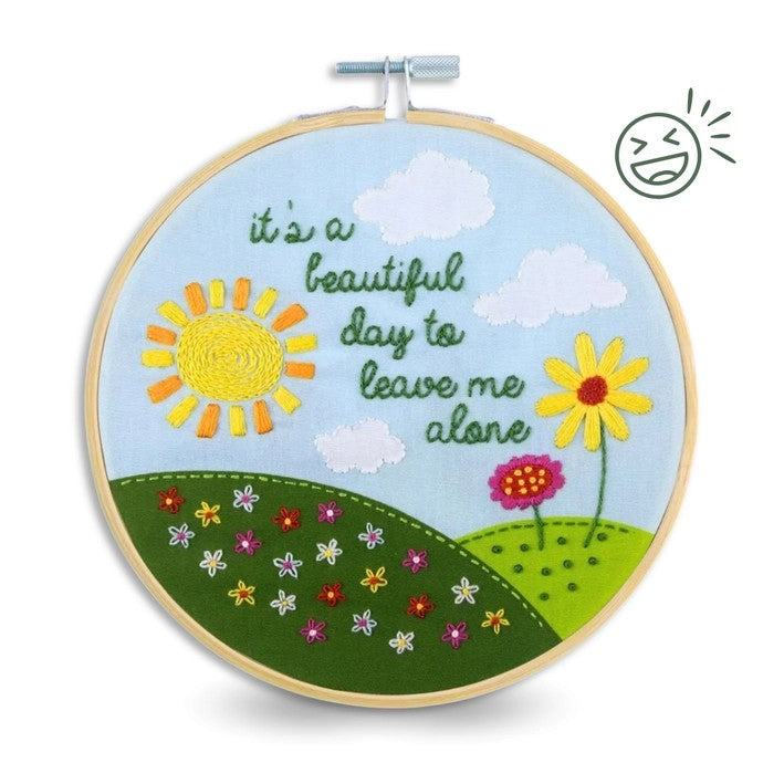 It's A Beautiful Day To Leave Me Alone 6" Embroidery Kit