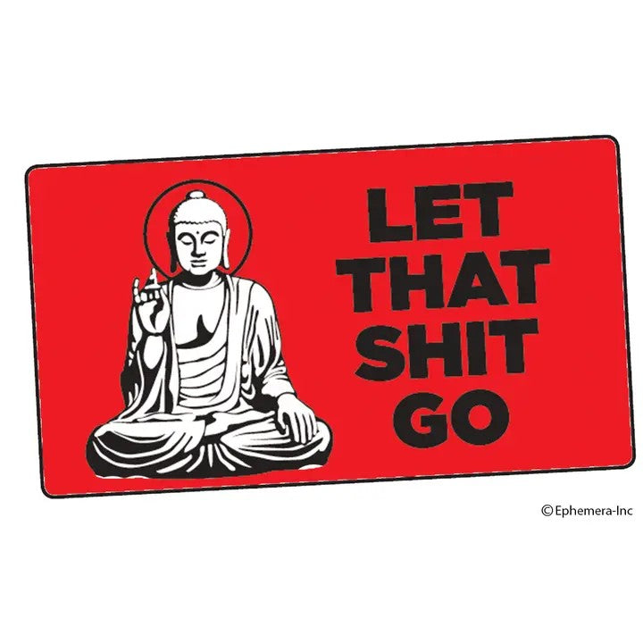 Let That Shit Go Buddha Bumper Sticker