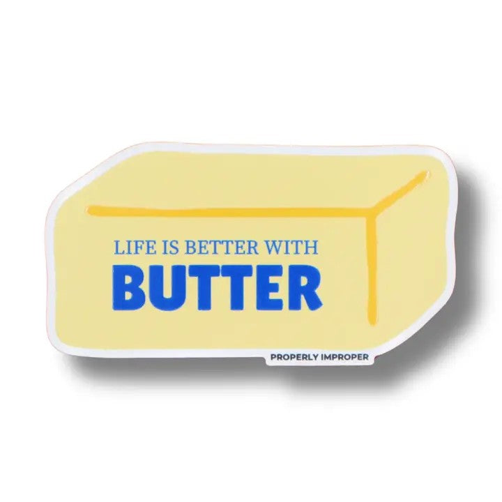 Life Is Better With Butter Waterproof Sticker
