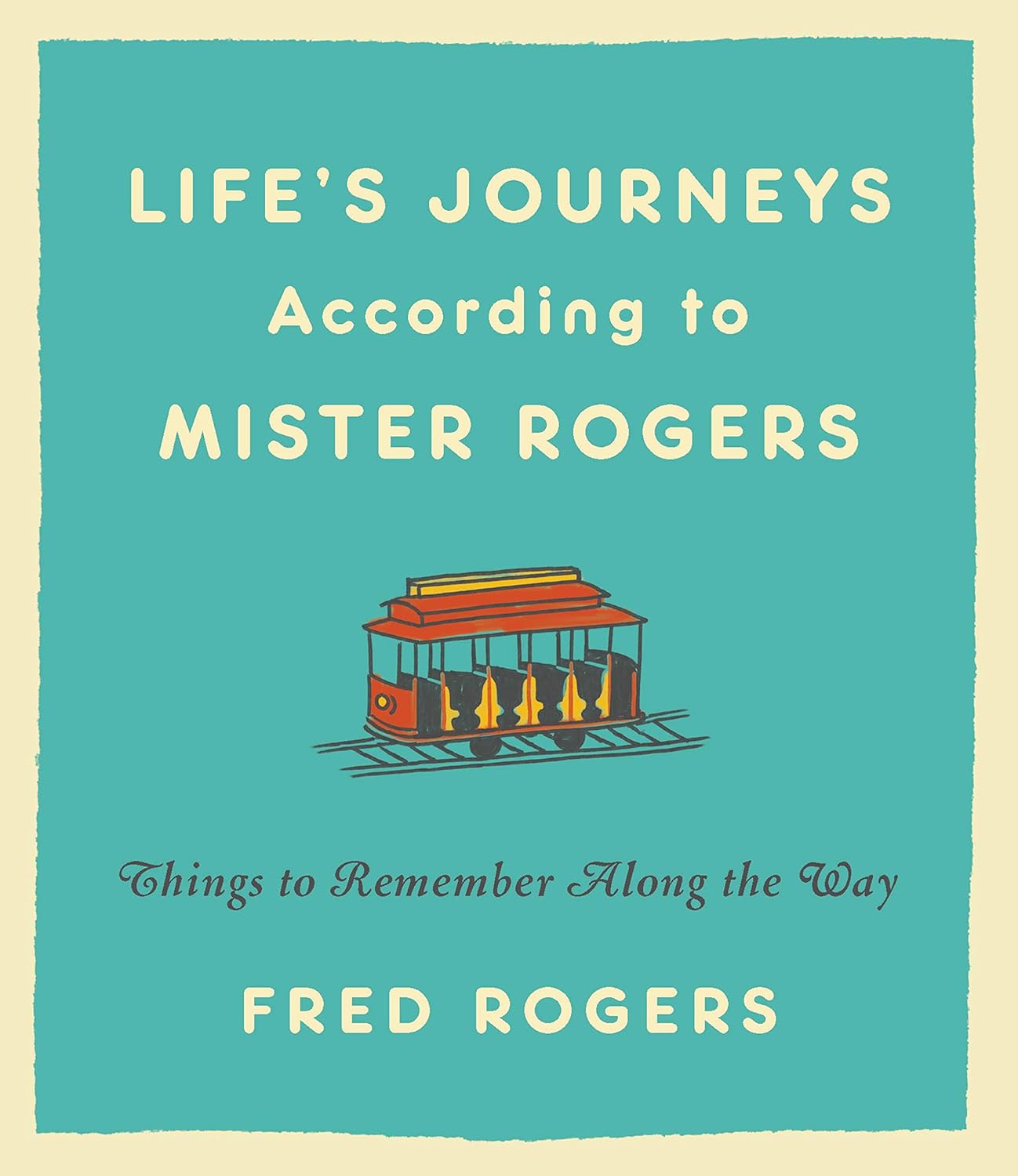 Life's Journey According To Mister Rogers Book