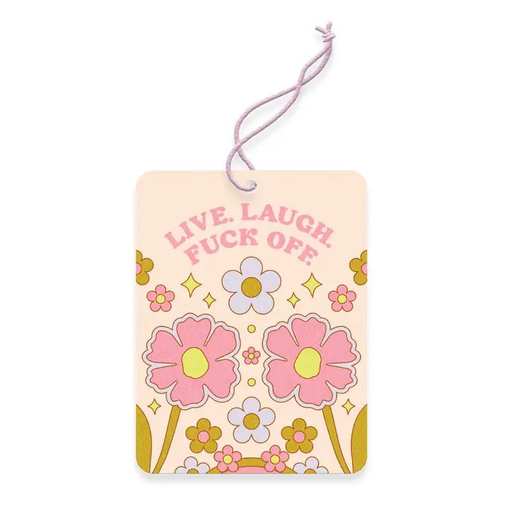 Live Laugh Fuck Off Air Freshener