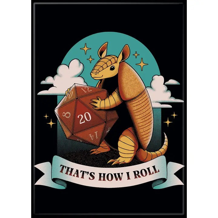 MAGNET Armadillo That's How I Roll
